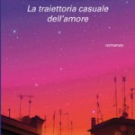 La traiettoria casuale dell'amore, Matteo Maffucci