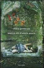 Presentazione di Quattro etti d'amore, grazie: il nuovo libro di Chiara Gamberale