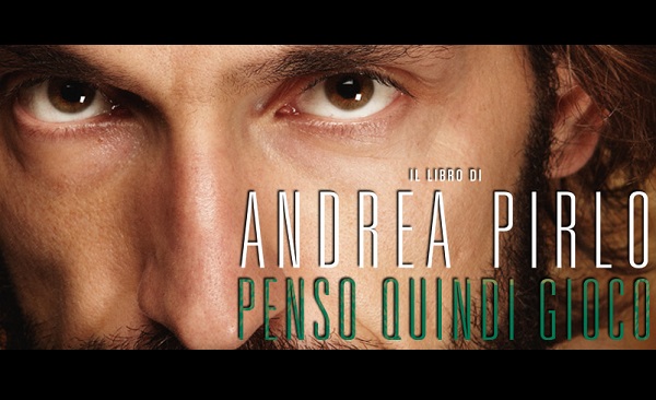 Esce Penso quindi gioco, di Andrea Pirlo