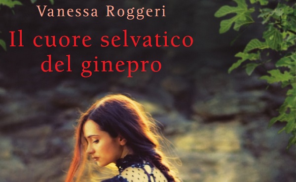 Il cuore selvatico del ginepro di Vanessa Roggeri, la presentazione e le ricette del romanzo 
