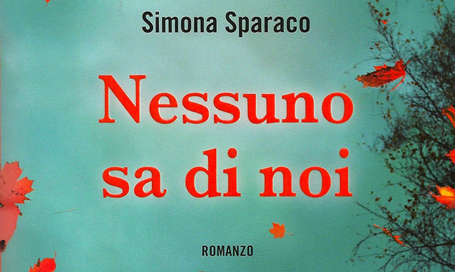 Recensione di "Nessuno sa di noi" di Simona Sparaco