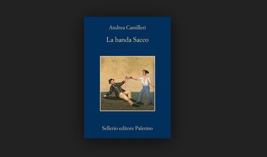 La Banda Sacco di Andrea Camilleri, recensione