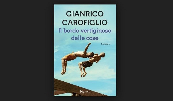 Il bordo vertiginoso delle cose di Gianrico Carofiglio, recensione