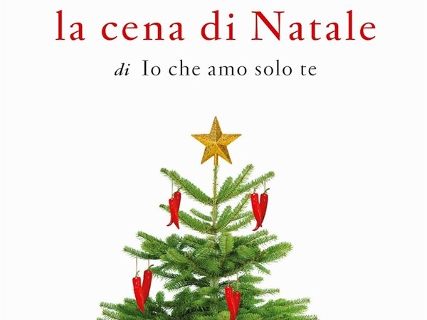 Luca Bianchini- Cena di Natale io che amo solo te recensione