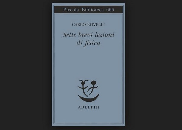 Sette brevi lezioni di fisica di Carlo Rovelli, recensione