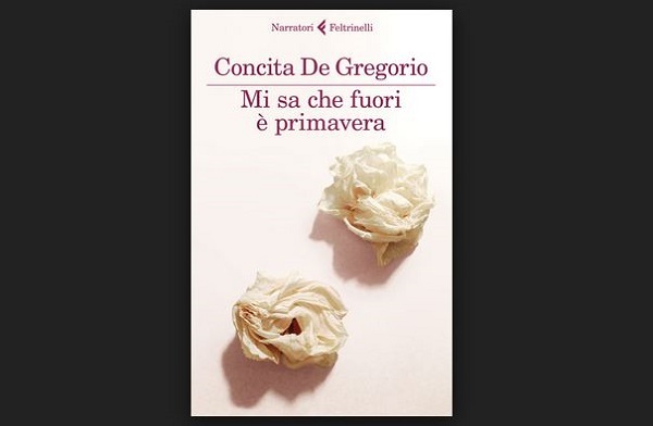 Mi sa che fuori è primavera di Concita De Gregorio, recensione