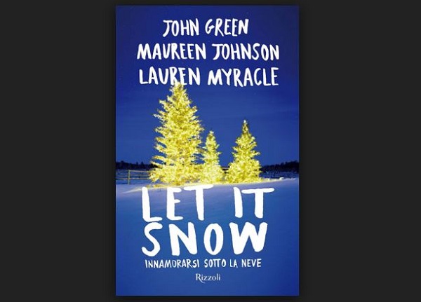 Let it snow di John Green, Maureen Johnson e Lauren Myracle