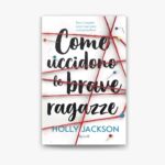 Come uccidono le brave ragazze di Holly Jackson, recensione