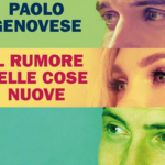 Il rumore delle cose nuove di Paolo Genovese, recensione